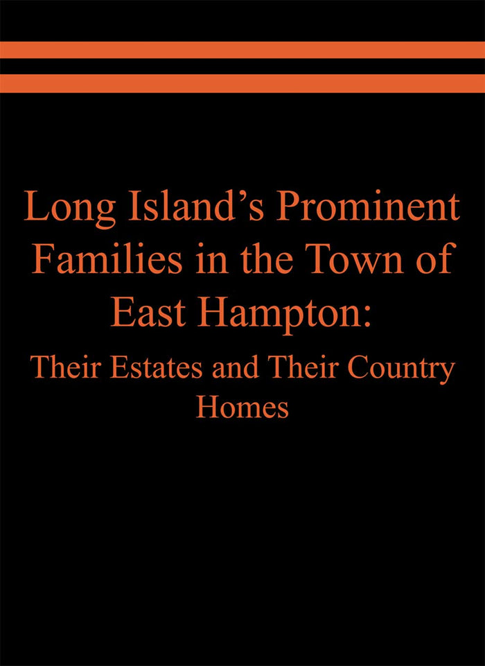Long Island's Prominent Families in the Town of East Hampton