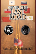 Never the Last Road