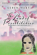 The Land Of Possiblities: The Search For Grandma Lily