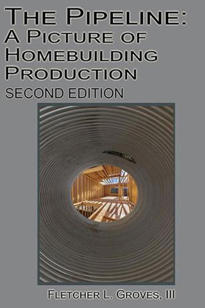 The Pipeline: A Picture of Homebuilding Production - Second Edition