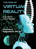 The Rise of Virtual Reality: It is All in Your Head