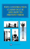 Why Construction Claims Occur and How to Prevent Them